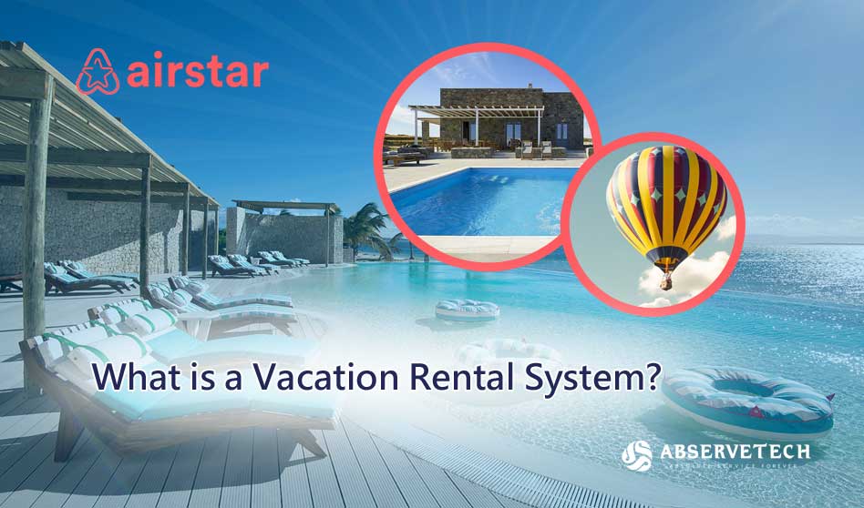 What is Vacation Rental System?