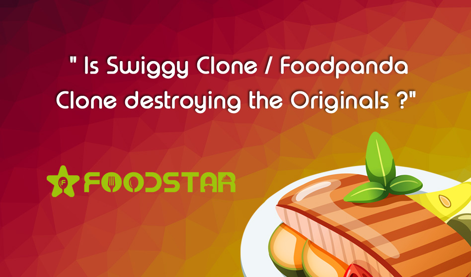 Is Swiggy Clone / Foodpanda Clone destroying the Originals?