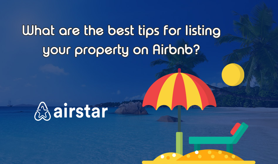 What are the best tips for listing your property on Airbnb?