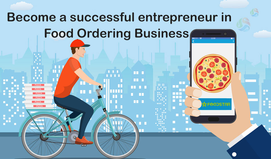 Become a successful entrepreneur in Food Ordering Business