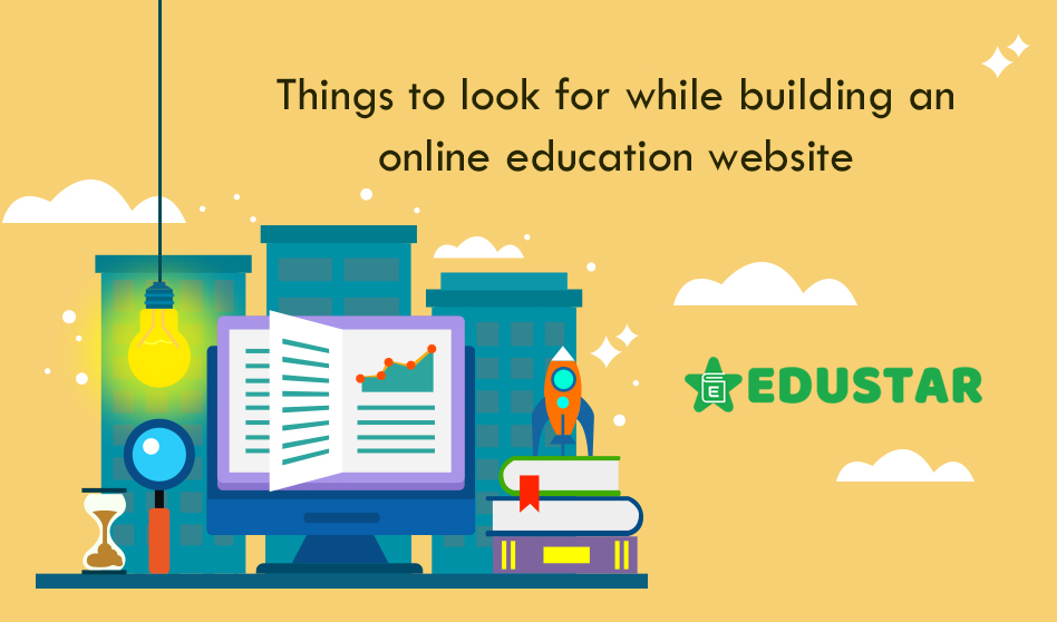 Things to look for while building an Online Education Website