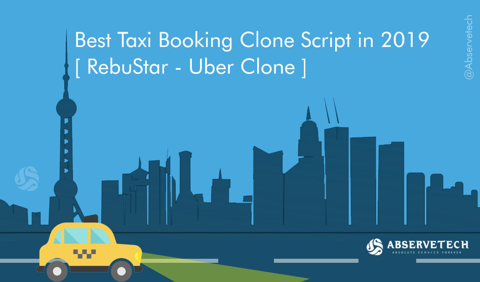 Best taxi booking clone script in 2019