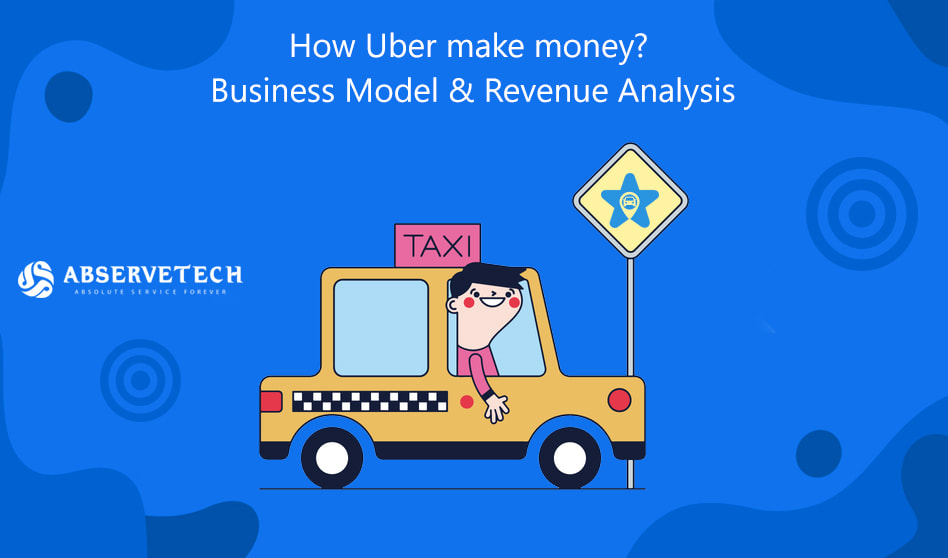 How Uber Make Money? Business Model & Revenue Analysis